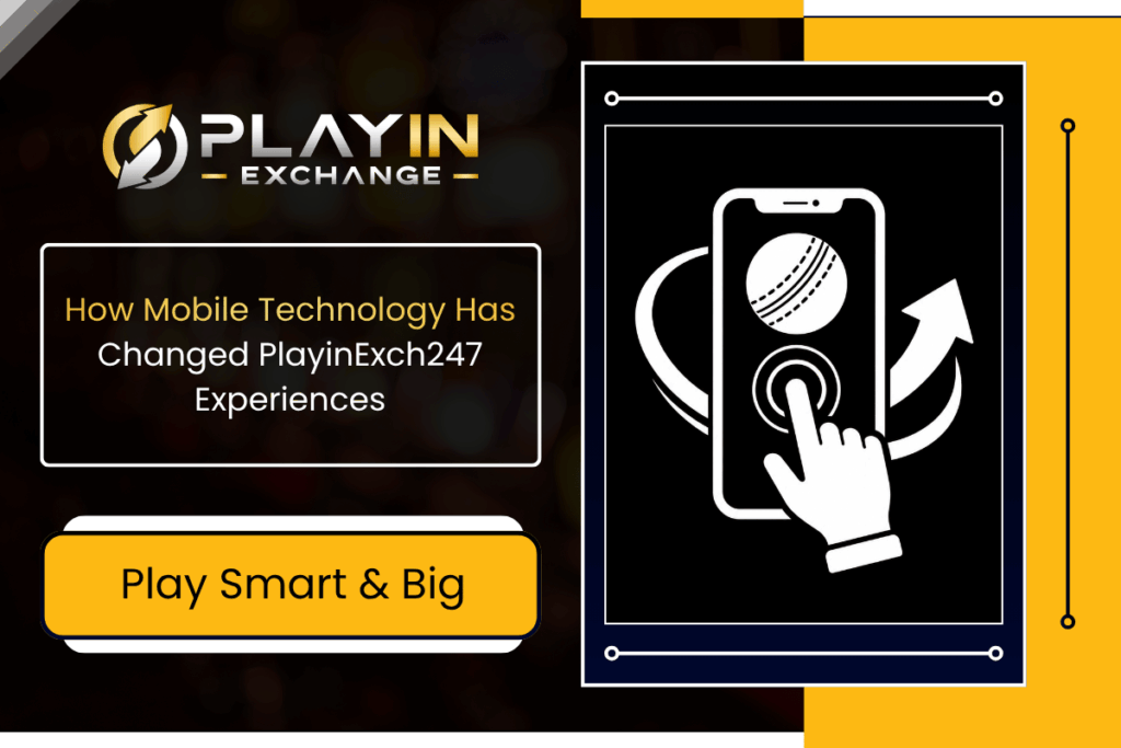 Mobile technology has made PlayinExch247 experiences faster, more accessible, and convenient across devices.