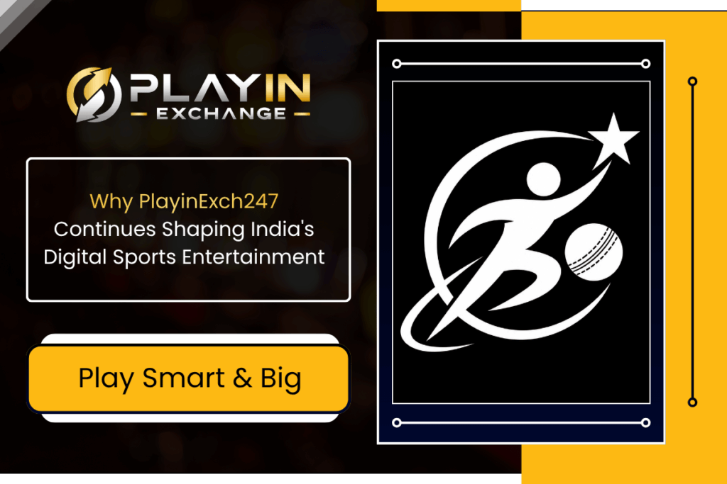 PlayinExch247 continues shaping India's digital sports entertainment with innovation, accessibility, and engaging experiences.
