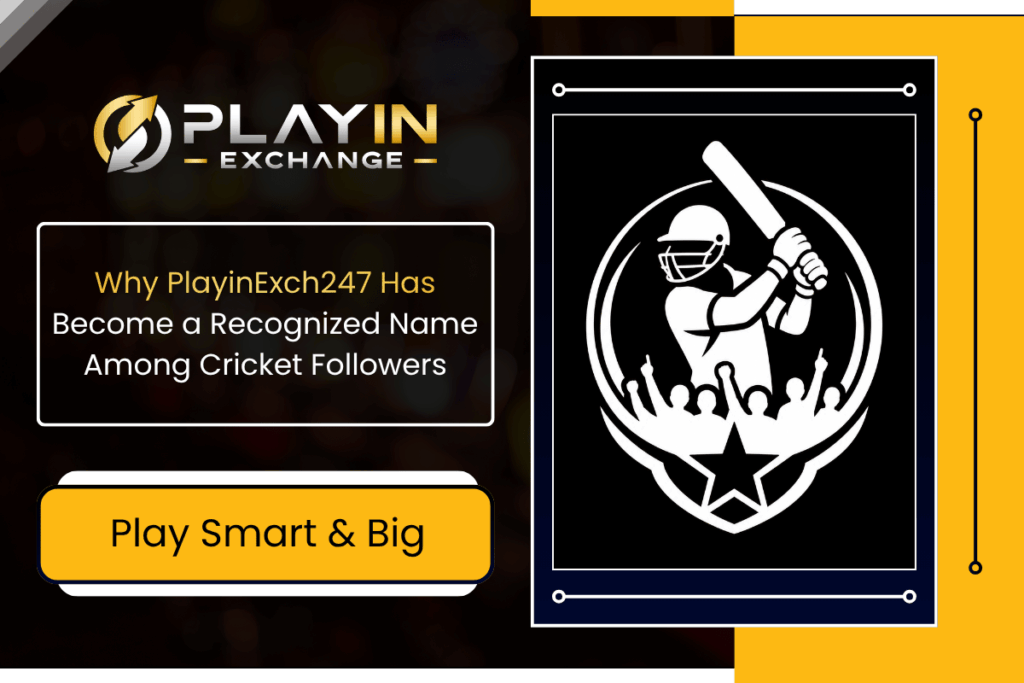 Explore why PlayinExch247 is gaining recognition among cricket followers through accessibility, features, and engaging experiences.